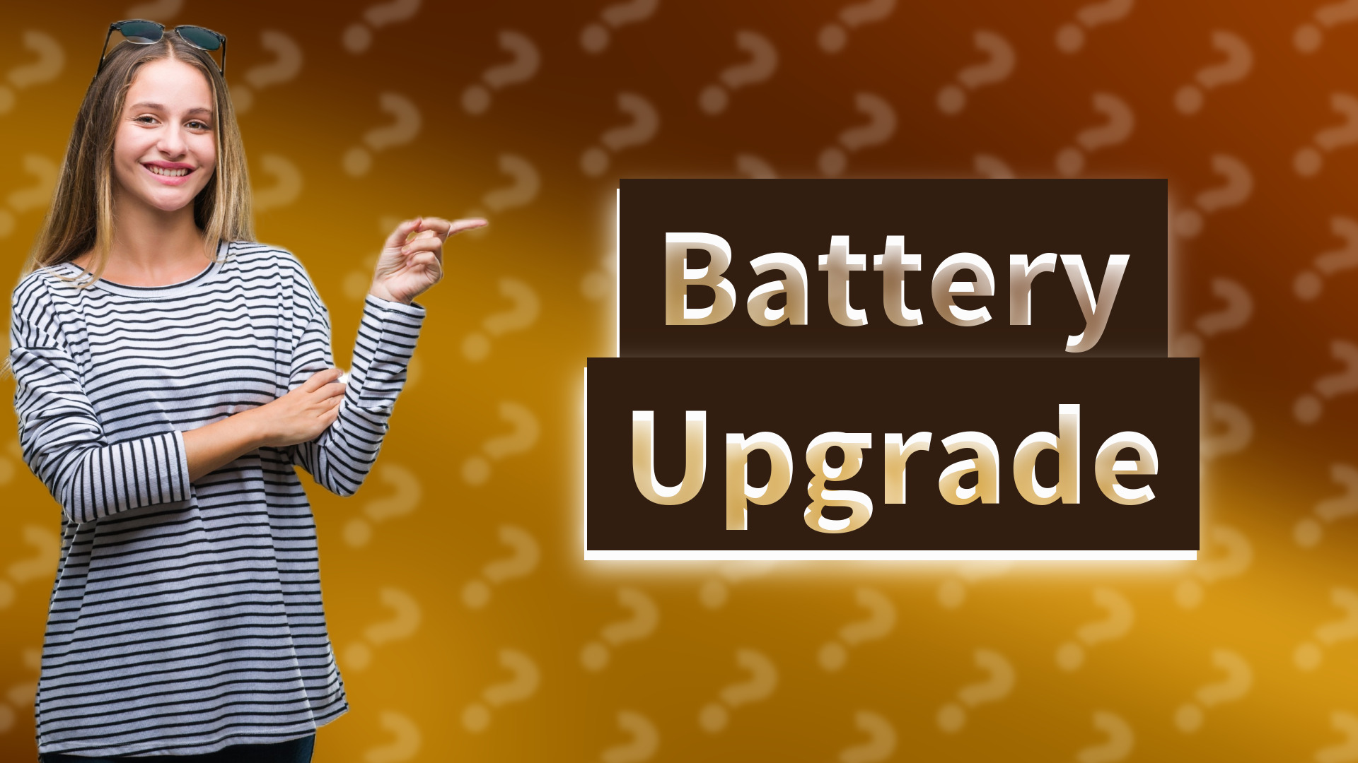 Battery Upgrade