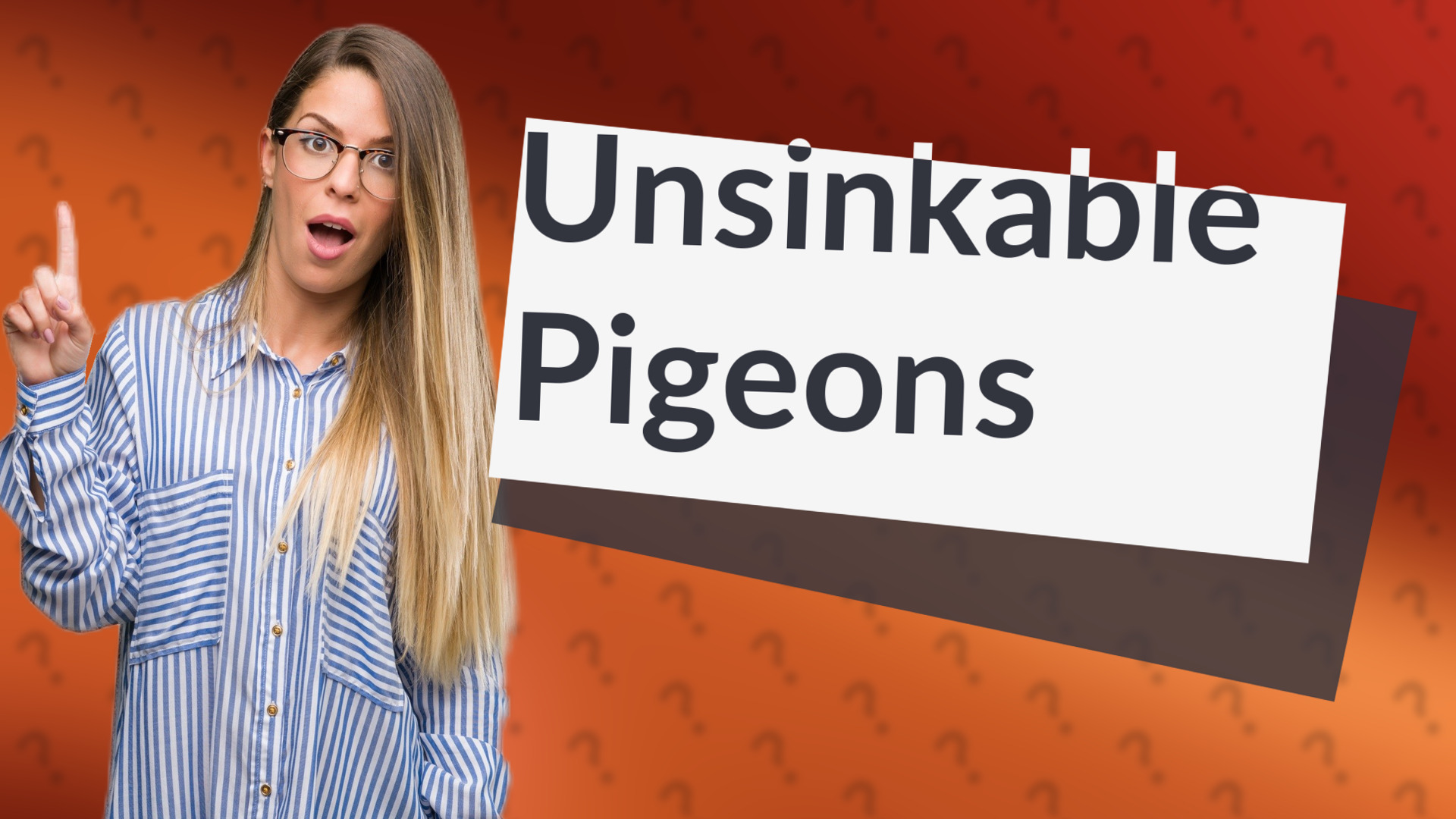 Unsinkable Pigeons