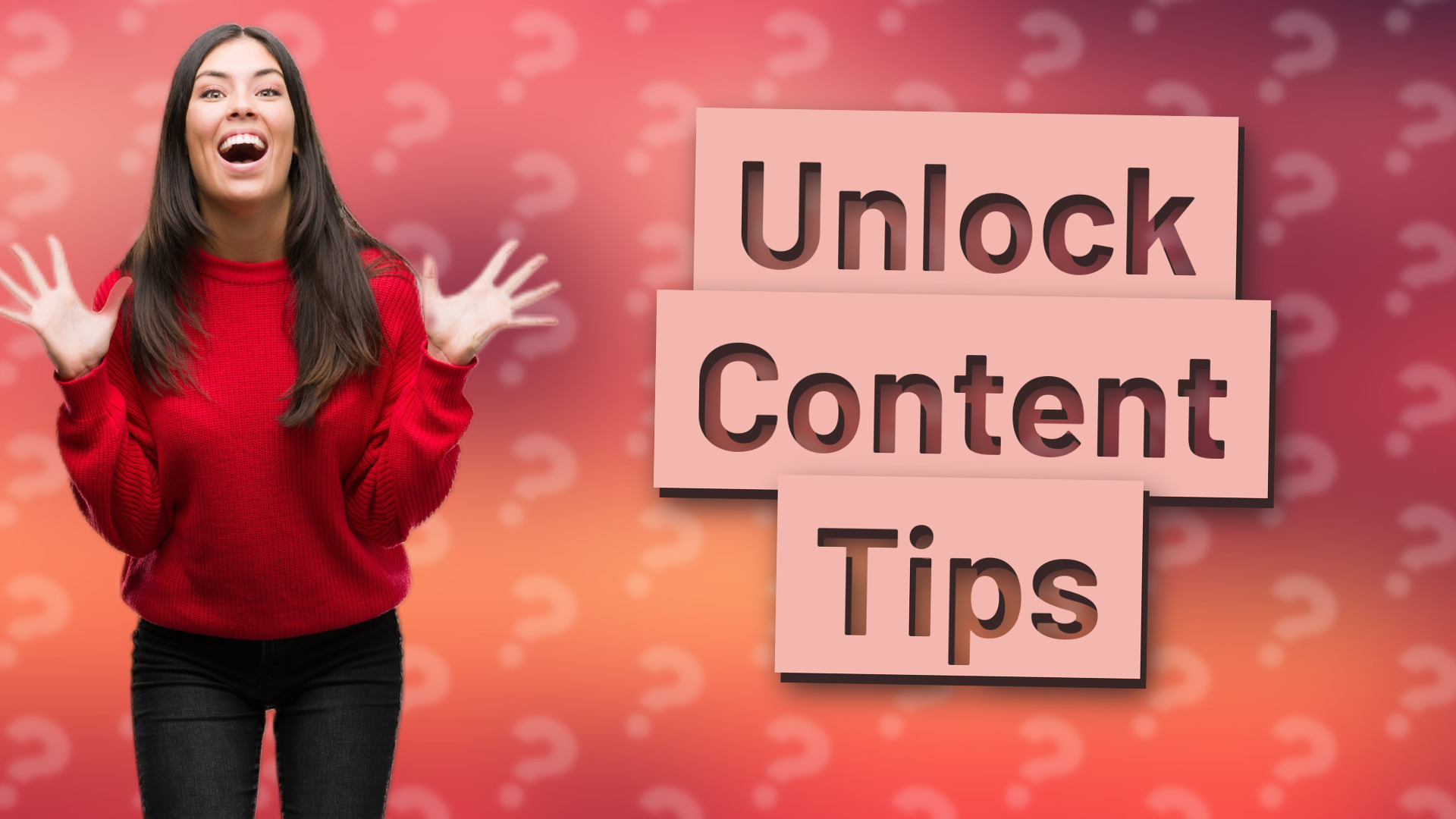 Unlock Content Tips