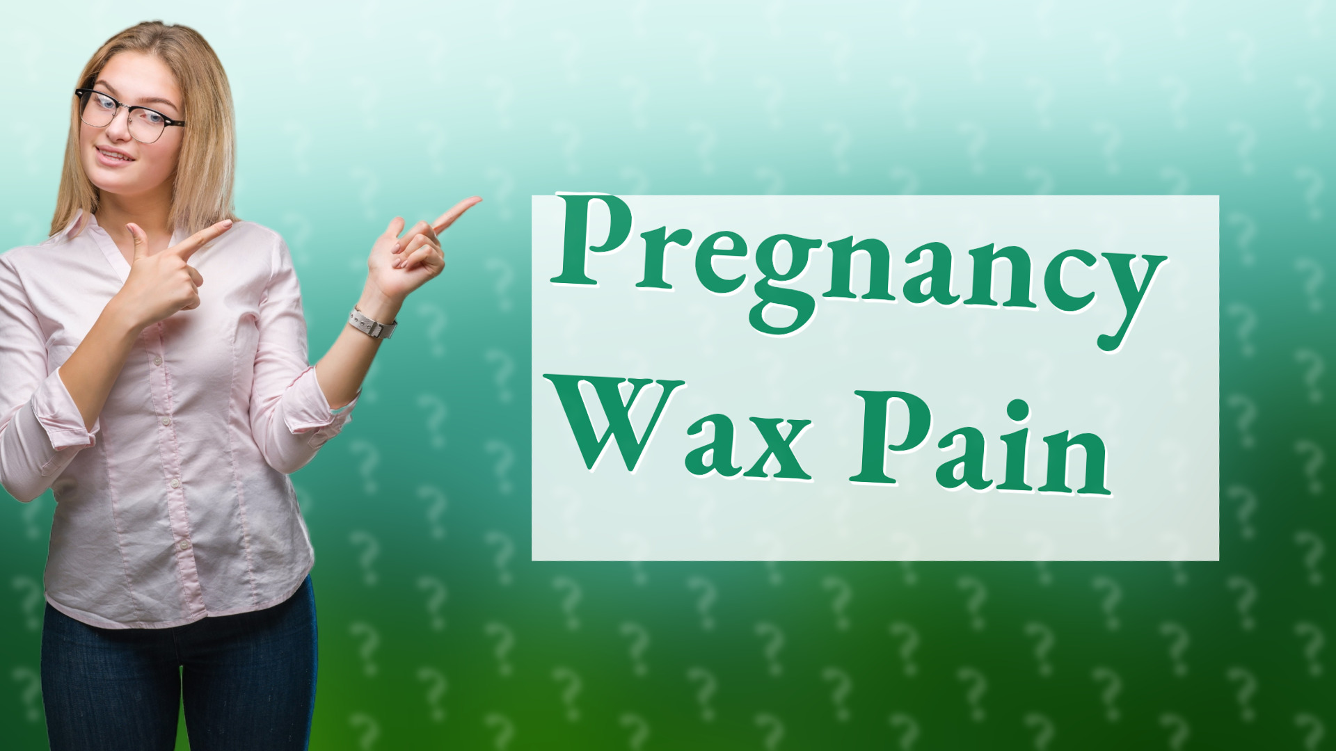 Pregnancy Wax Pain