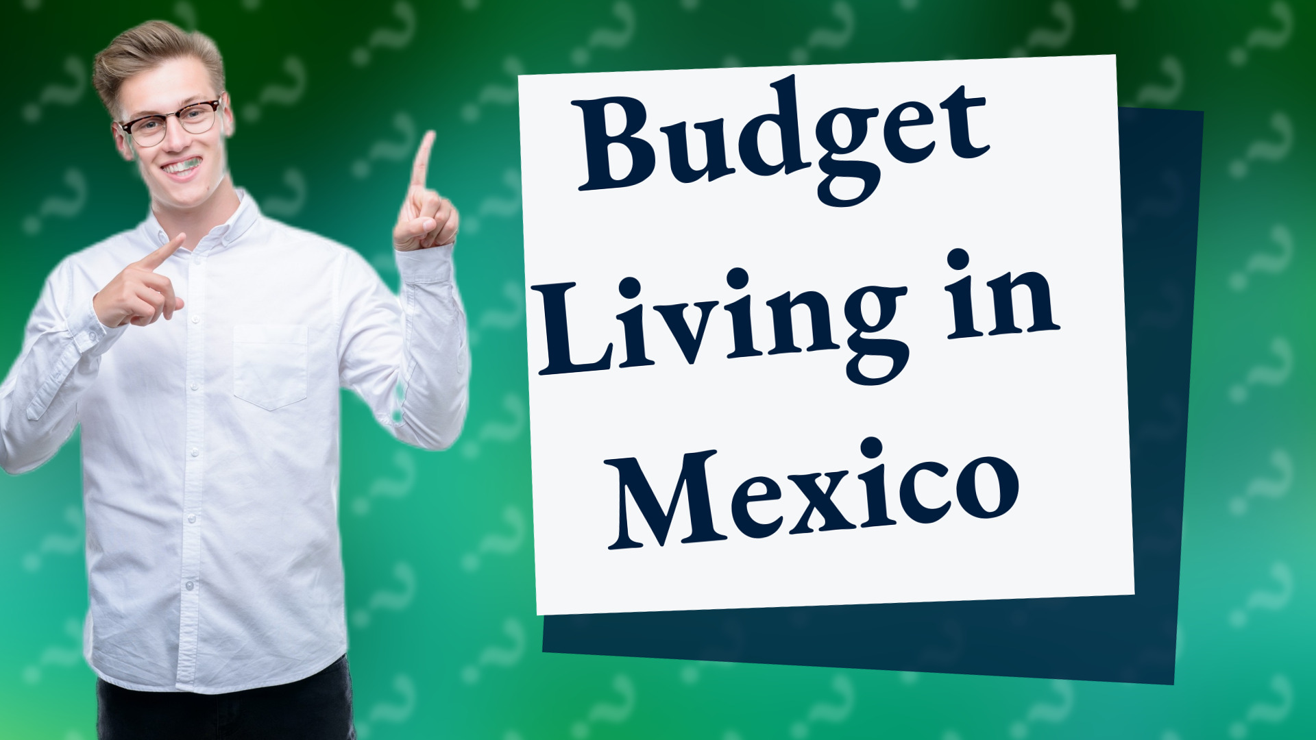 Budget Living in Mexico