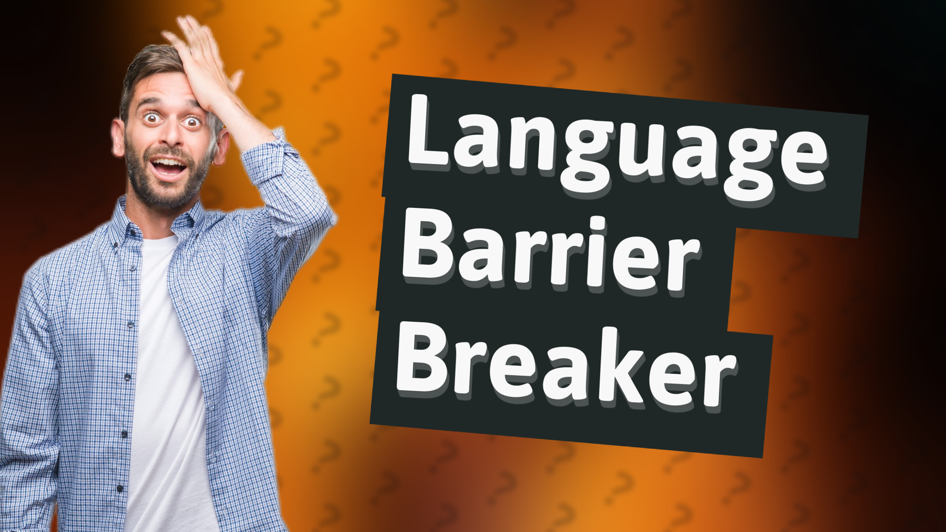 Language Barrier Breaker