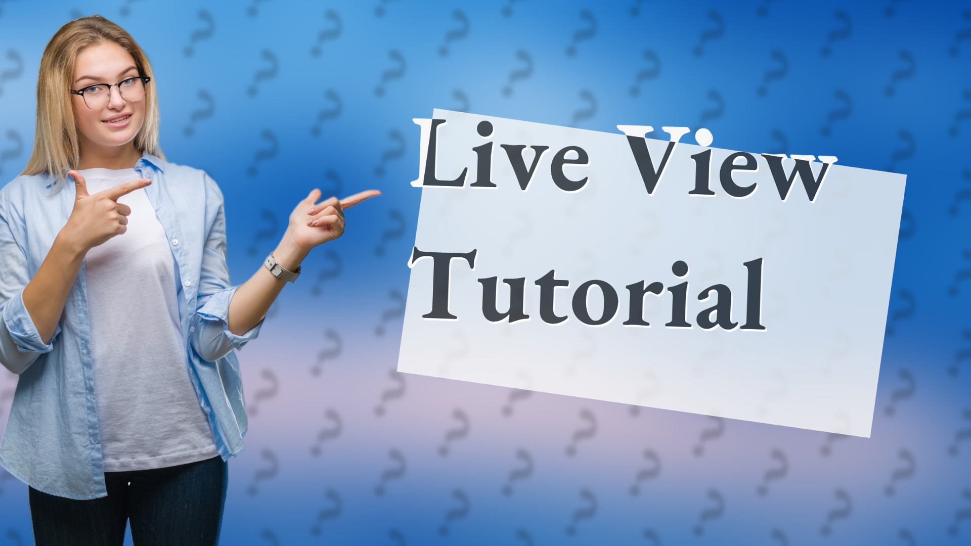 Live View Tutorial