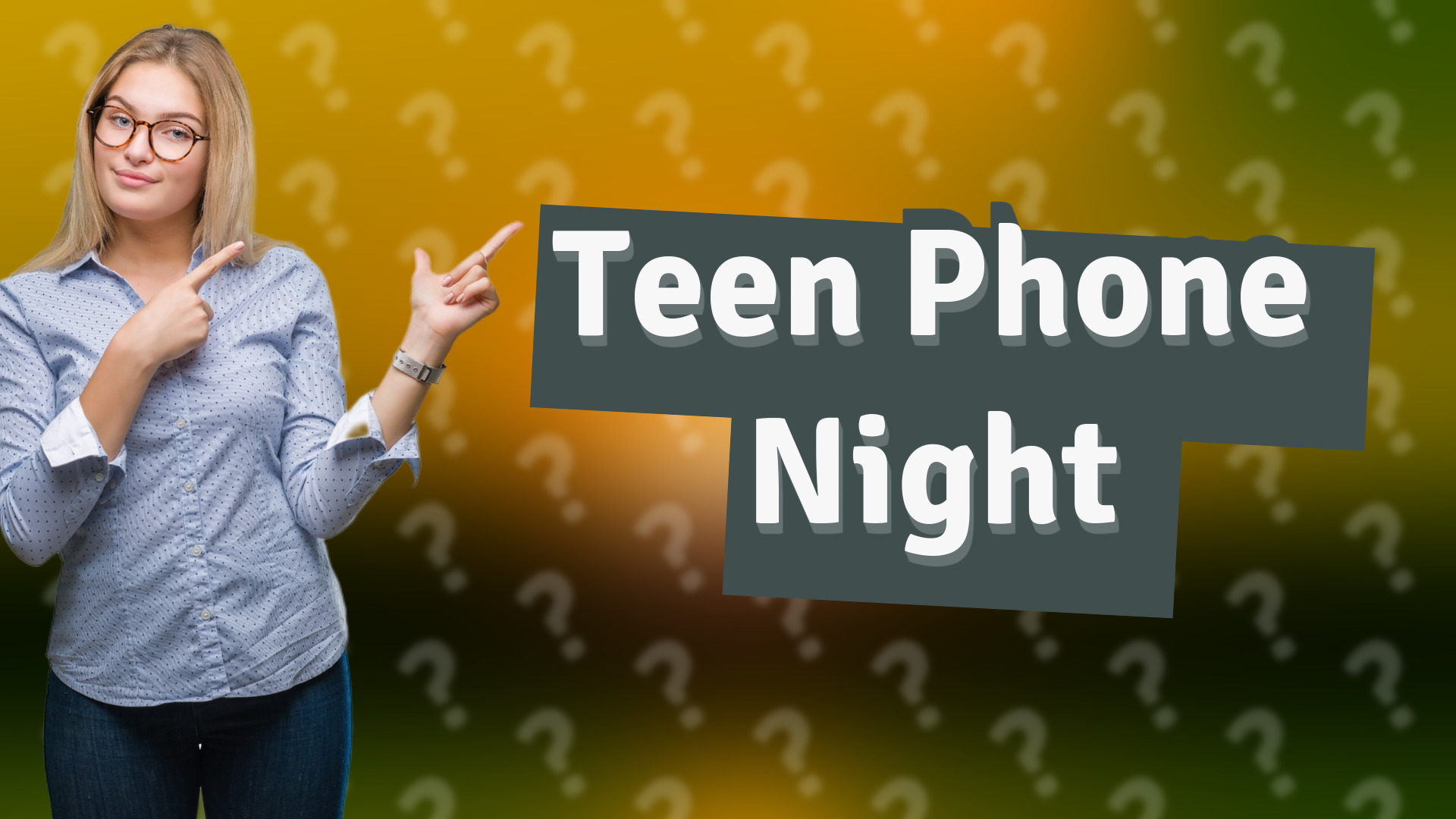 Teen Phone Night