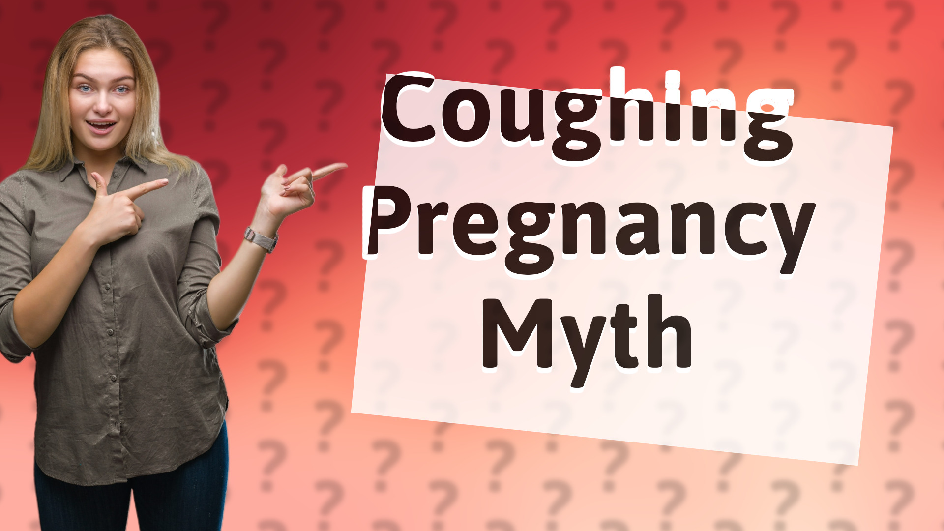 Coughing Pregnancy Myth
