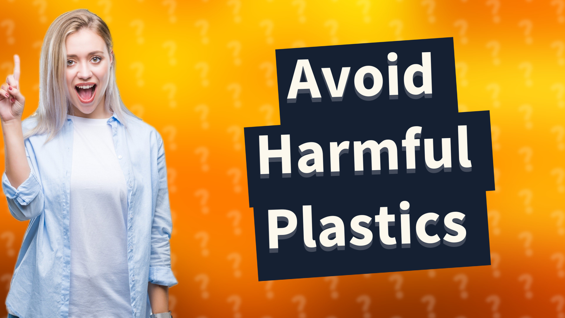 Avoid Harmful Plastics