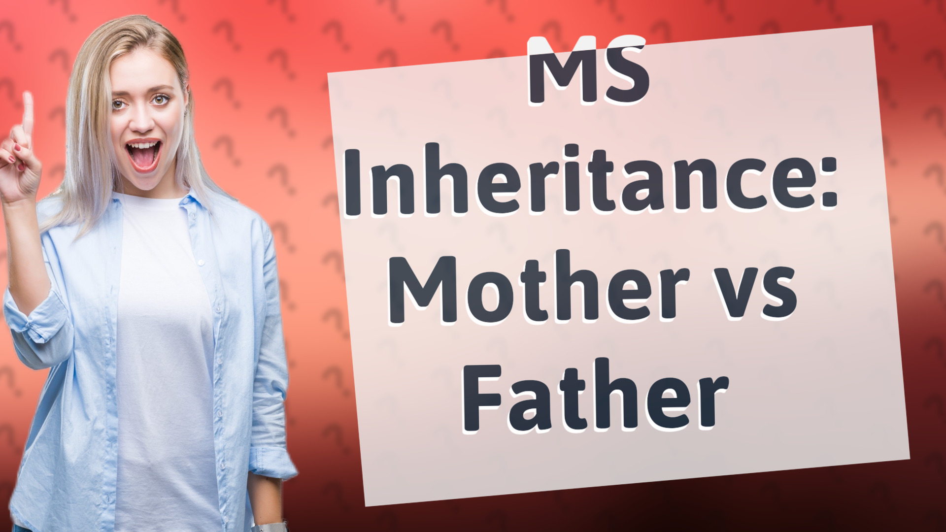 MS Inheritance: Mother vs Father
