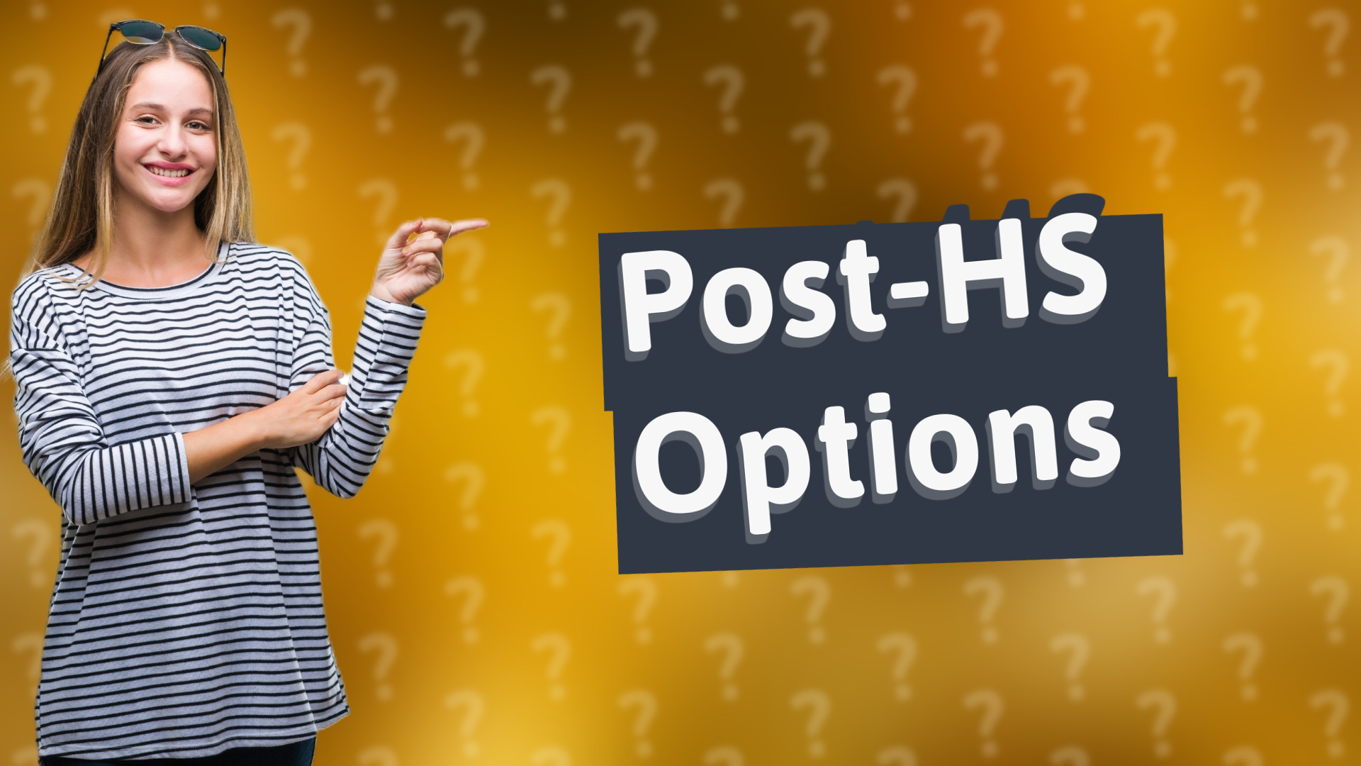 Post-HS Options