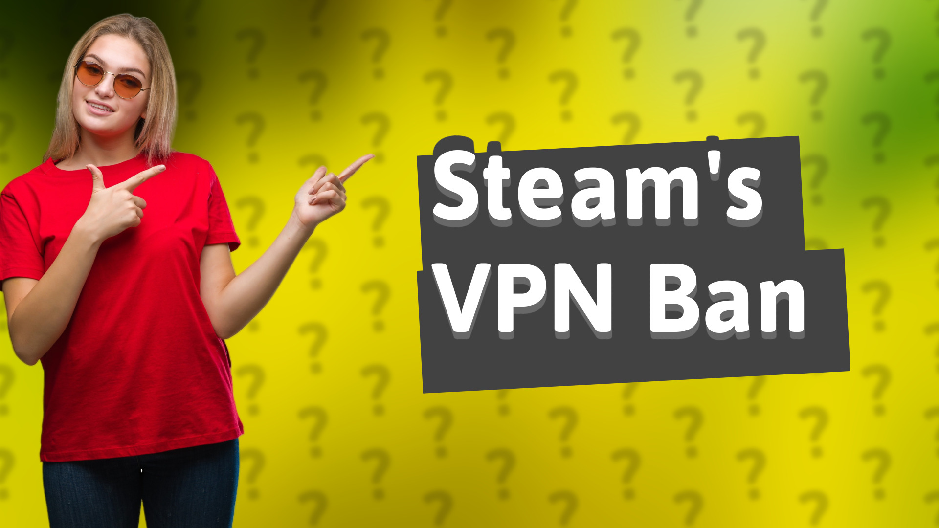 Steam's VPN Ban