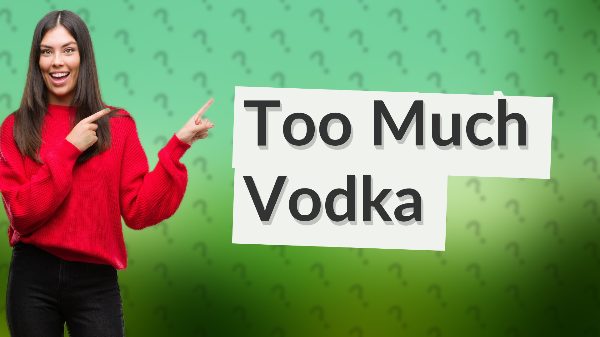 Too Much Vodka