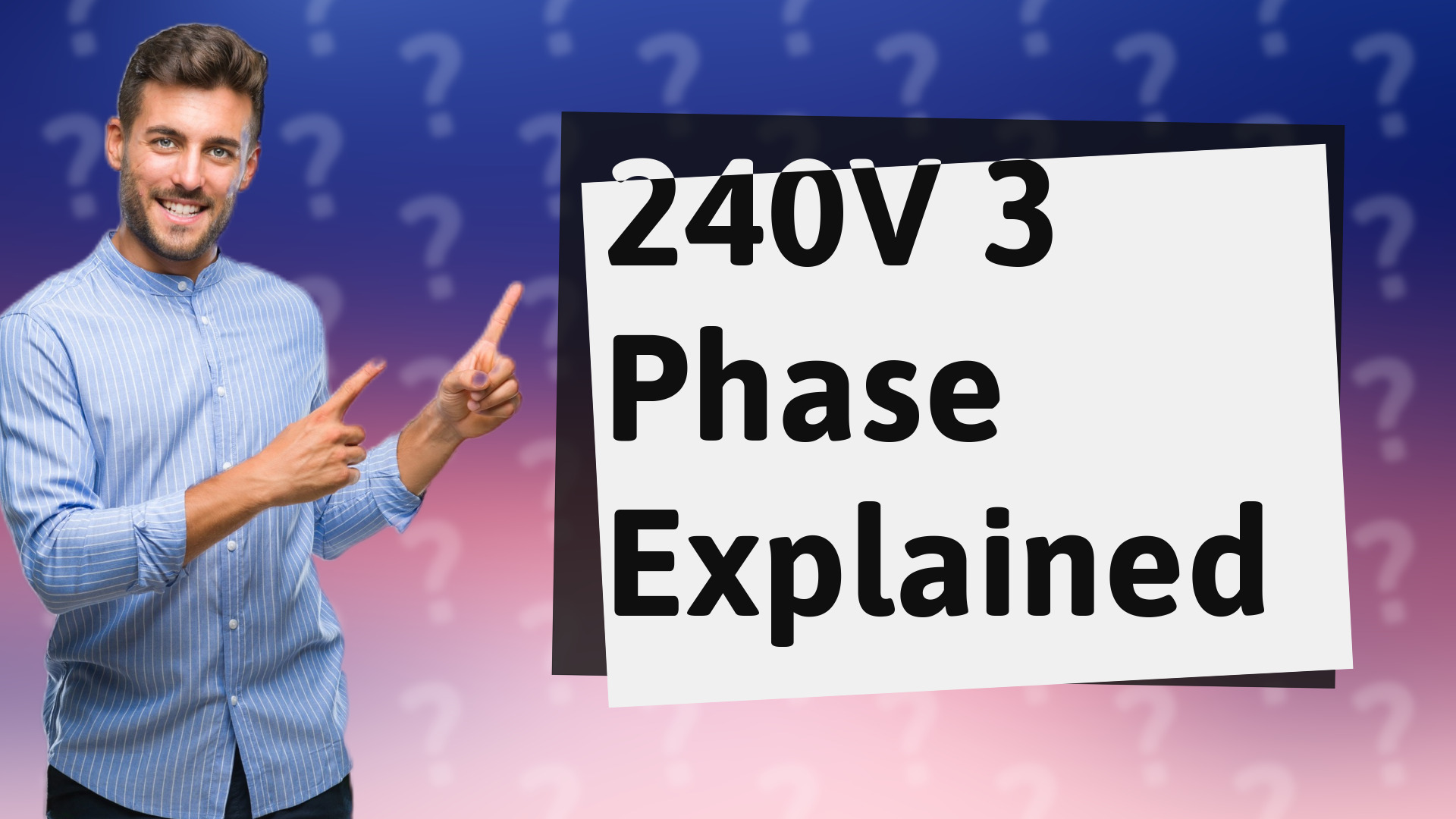 240V 3 Phase Explained