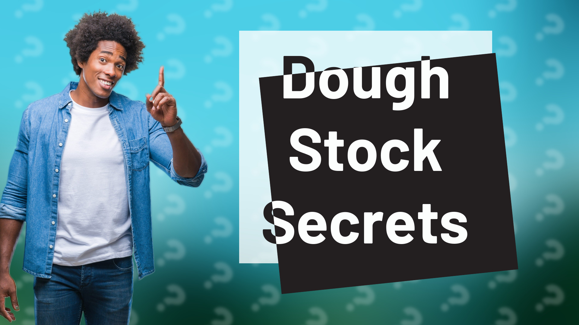 Dough Stock Secrets