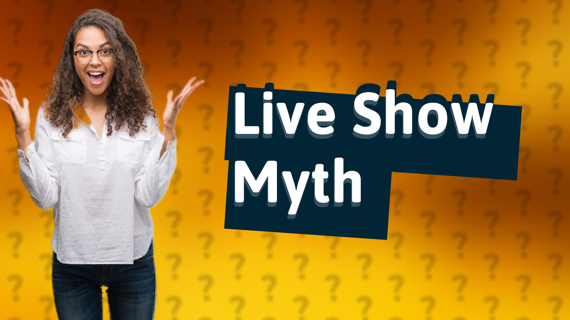 Live Show Myth