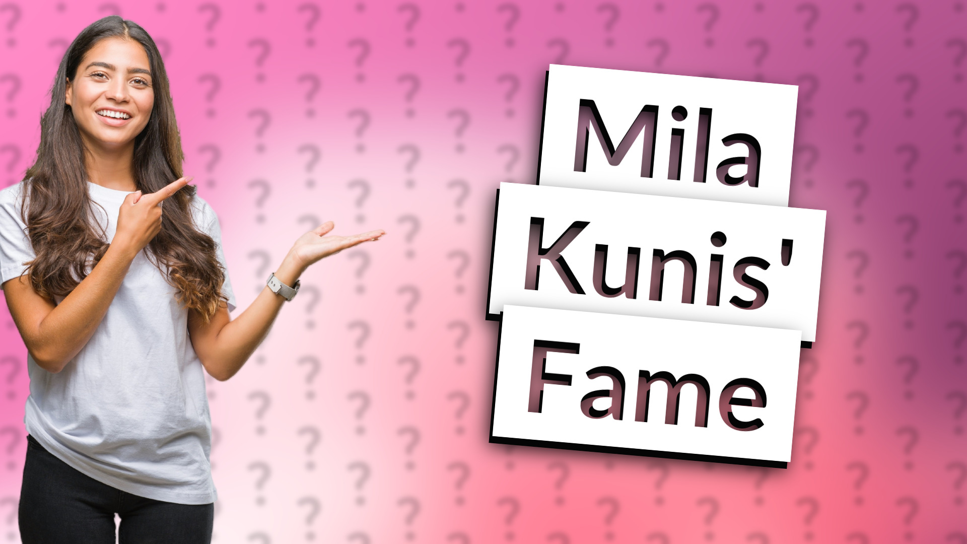 Mila Kunis' Fame