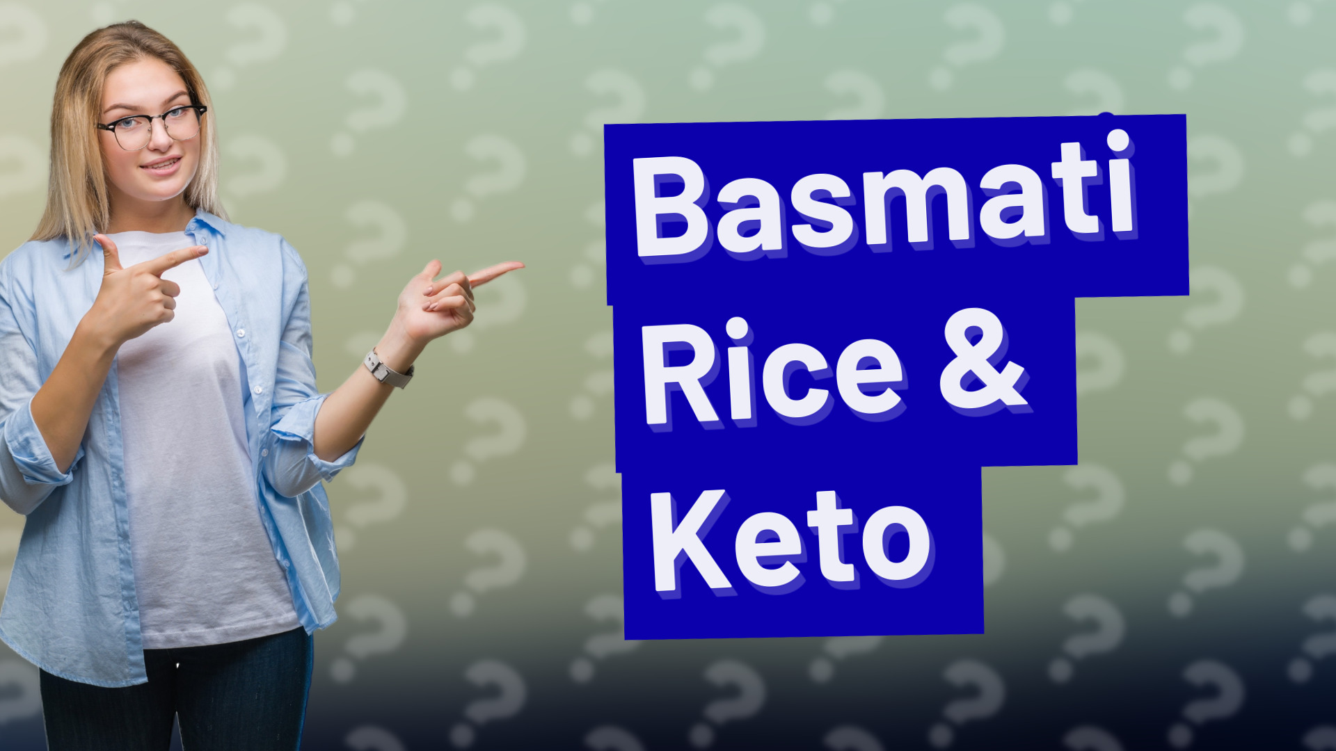 Basmati Rice & Keto