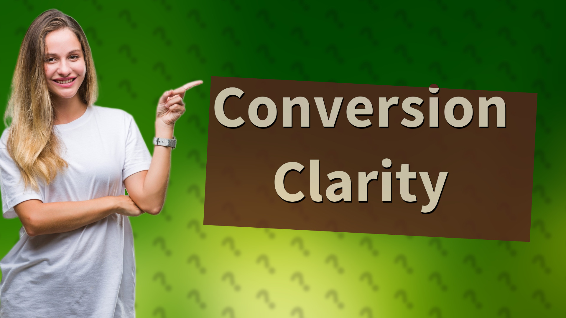 Conversion Clarity