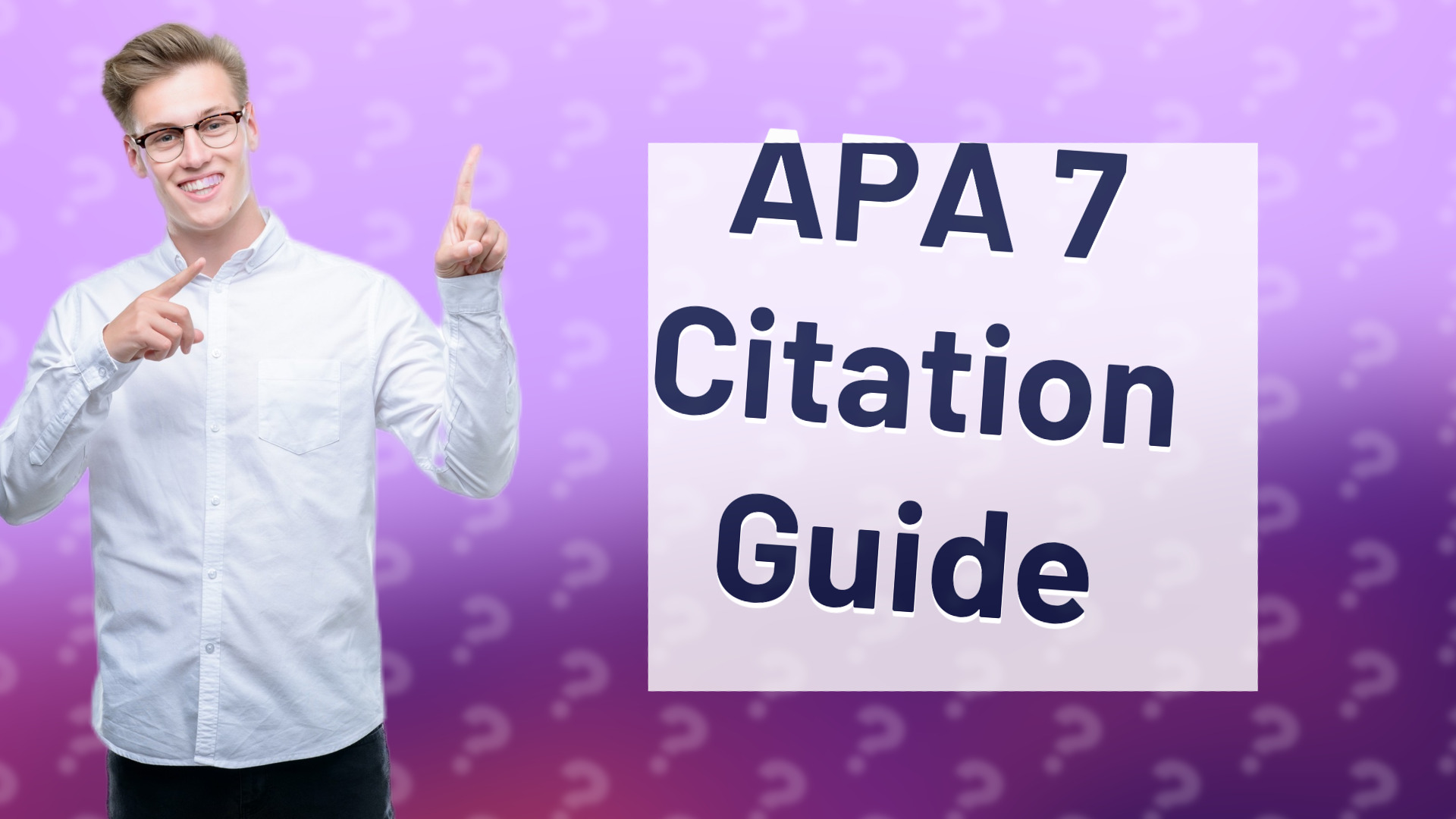 APA 7 Citation Guide