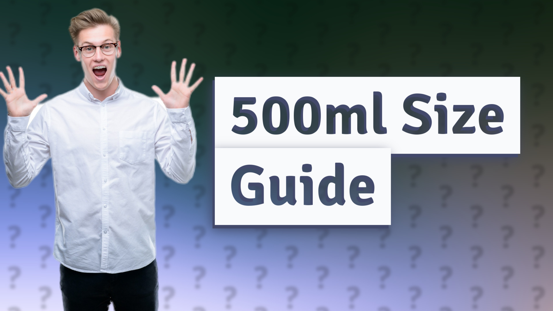 500ml Size Guide