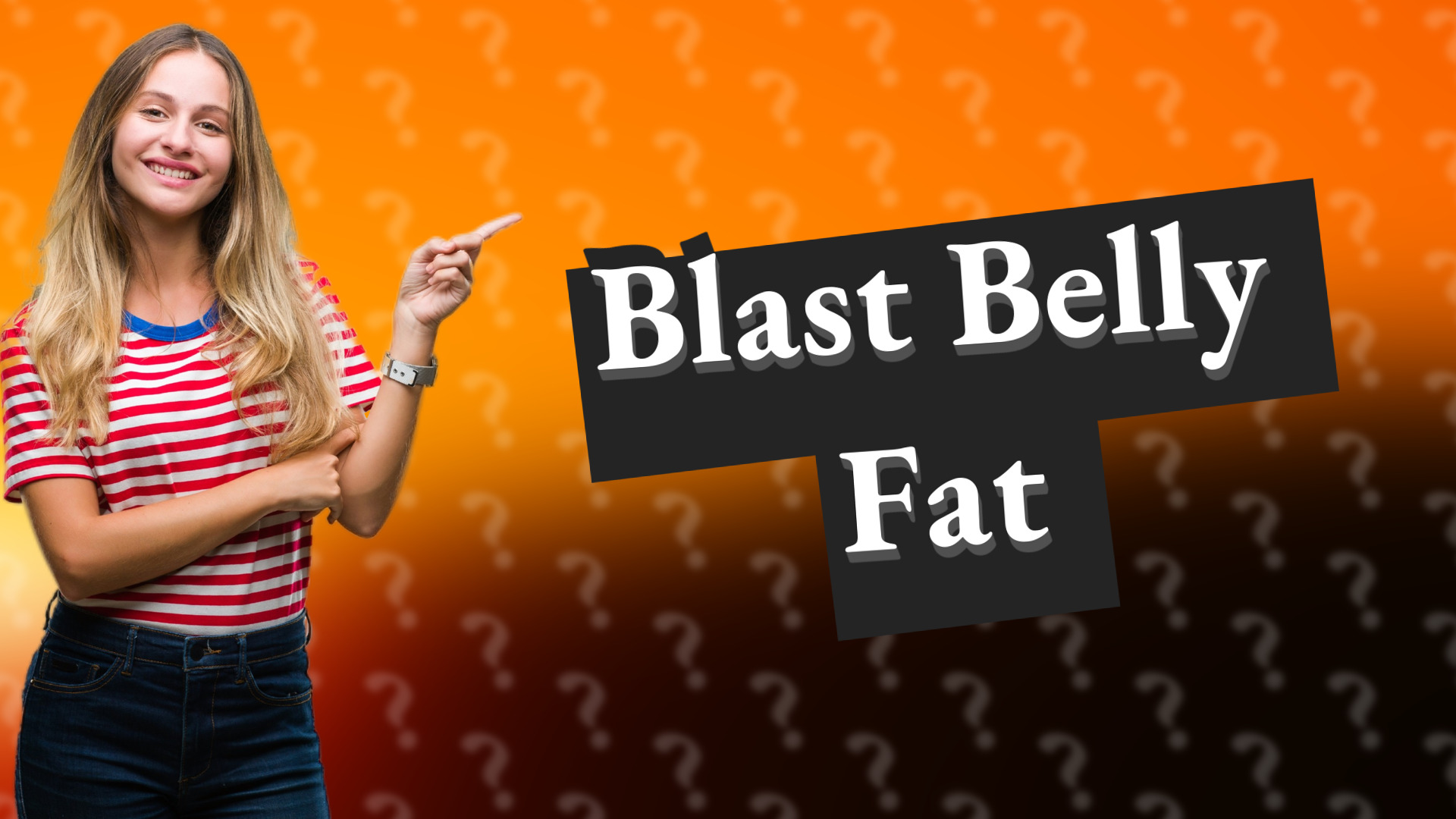 Blast Belly Fat