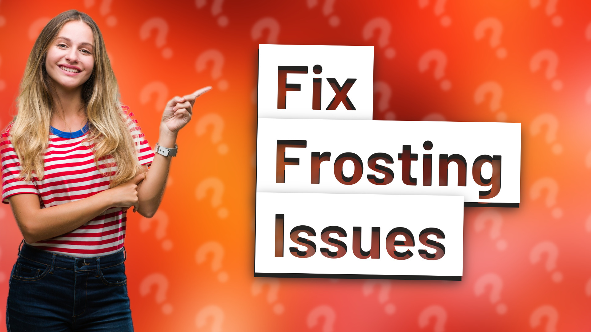 Fix Frosting Issues