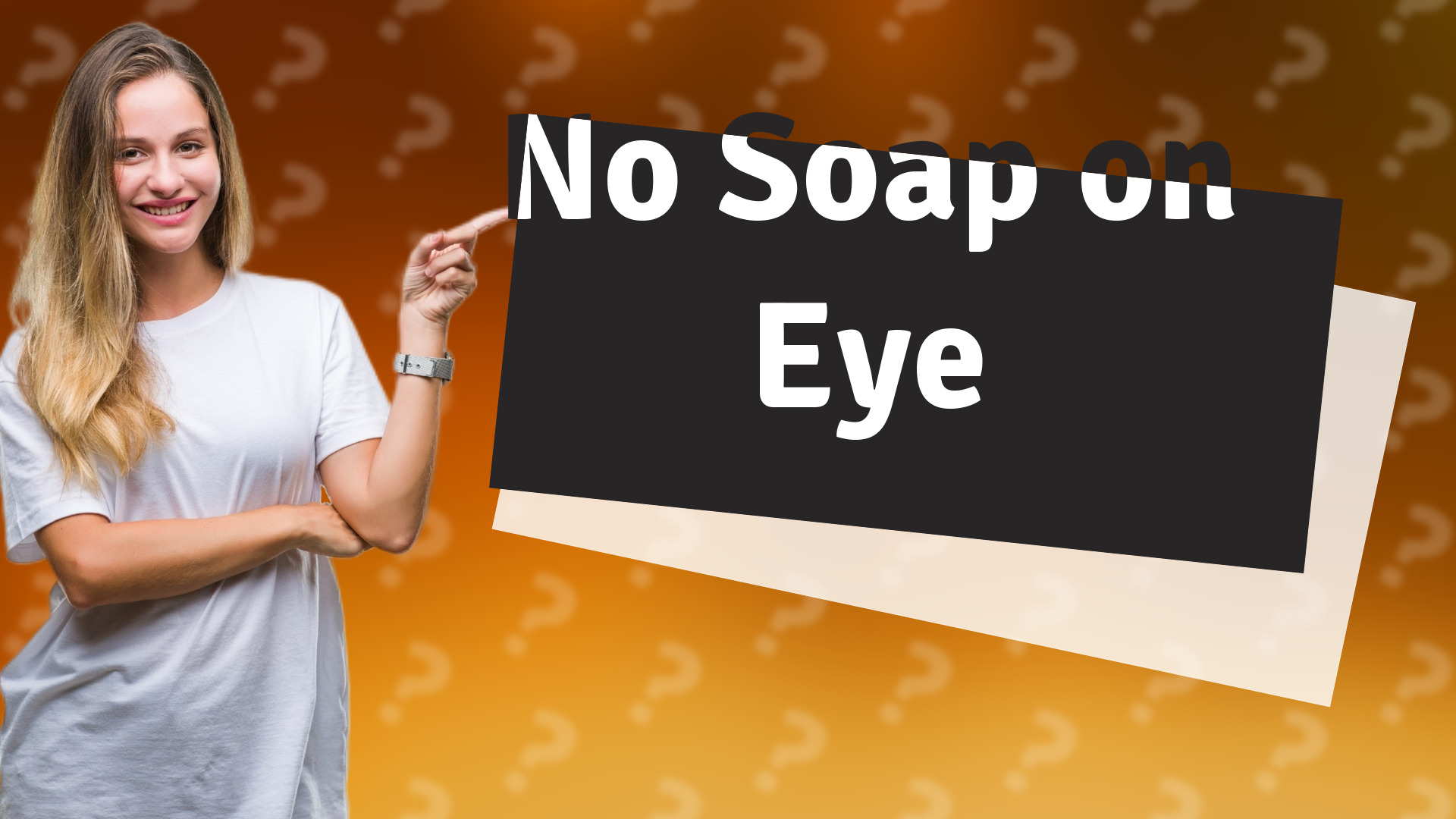 No Soap on Eye