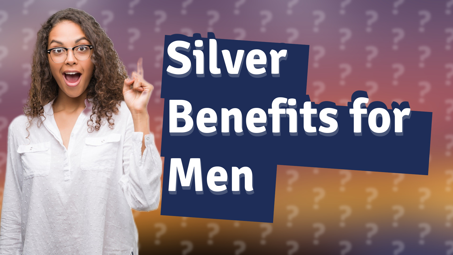 Silver Benefits for Men