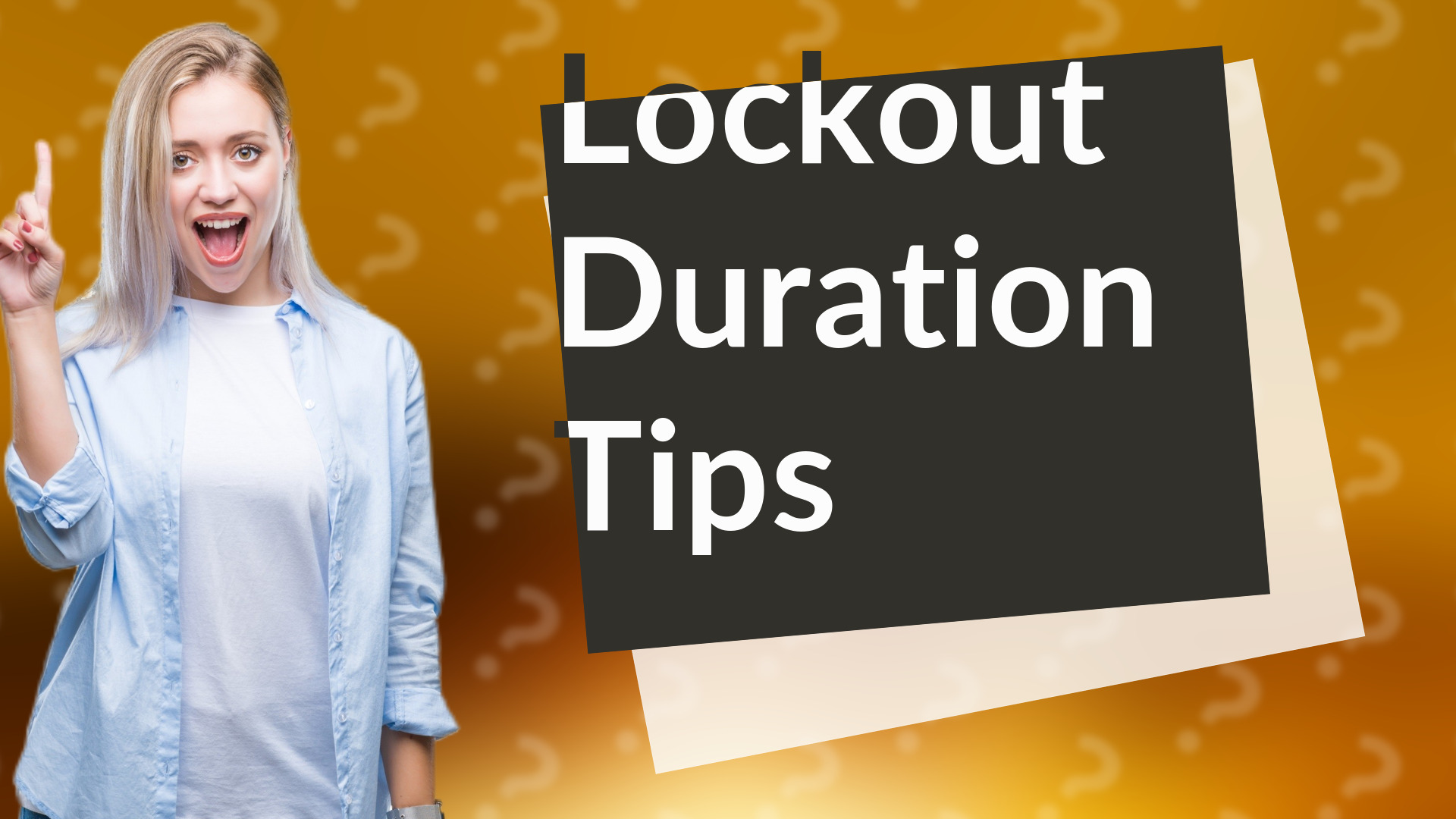 Lockout Duration Tips