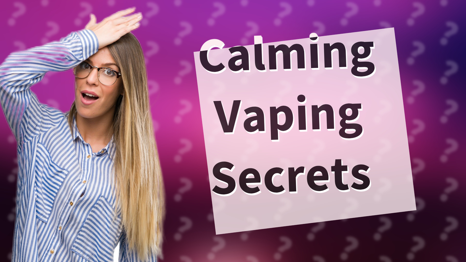 Calming Vaping Secrets