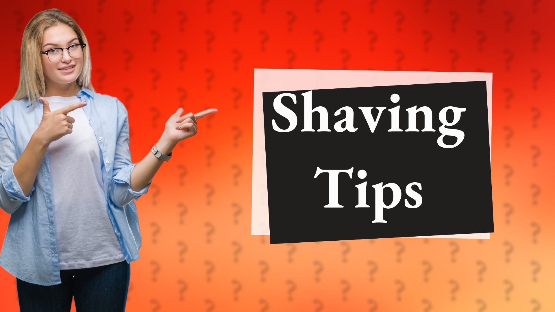 Shaving Tips