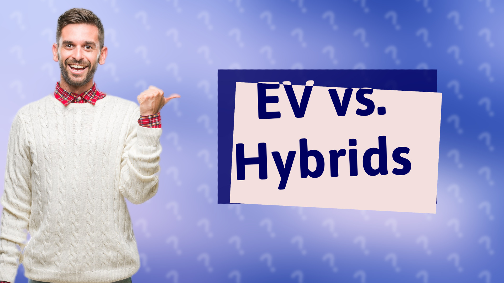 EV vs. Hybrids