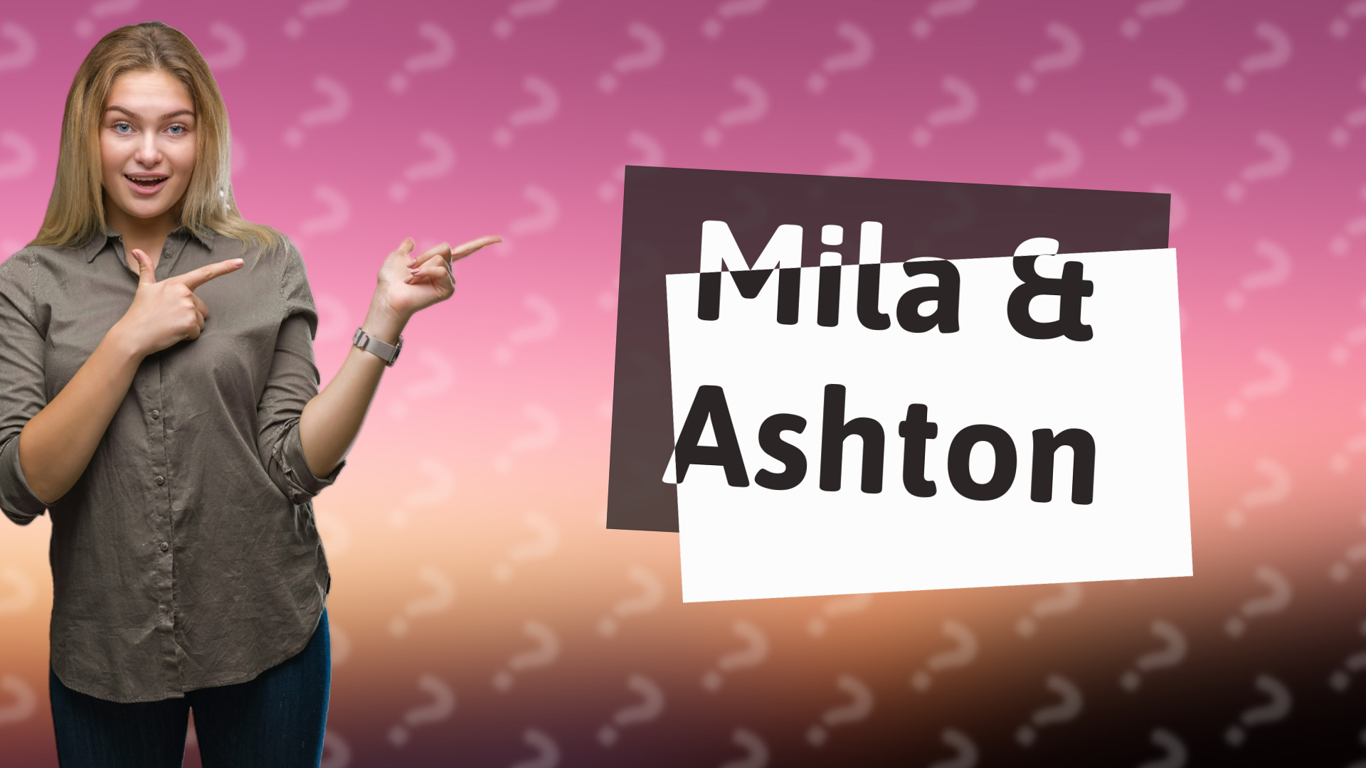Mila & Ashton