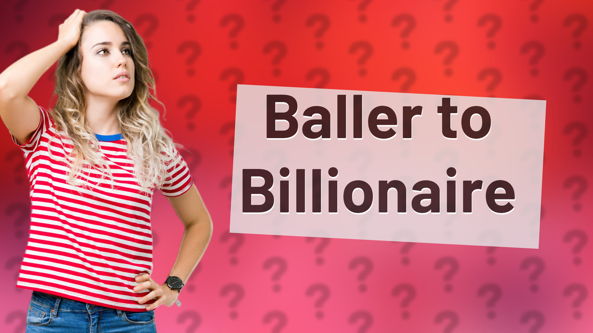 Baller to Billionaire