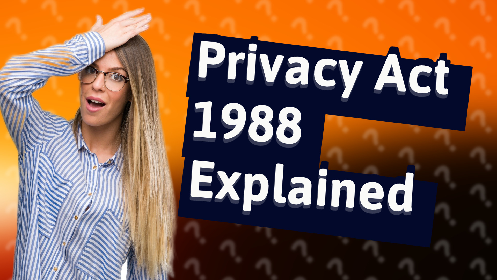 Privacy Act 1988 Explained