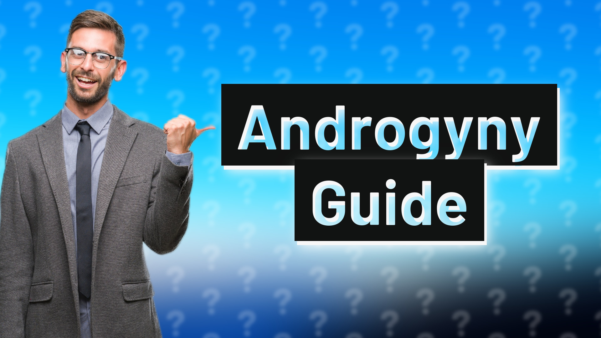 Androgyny Guide