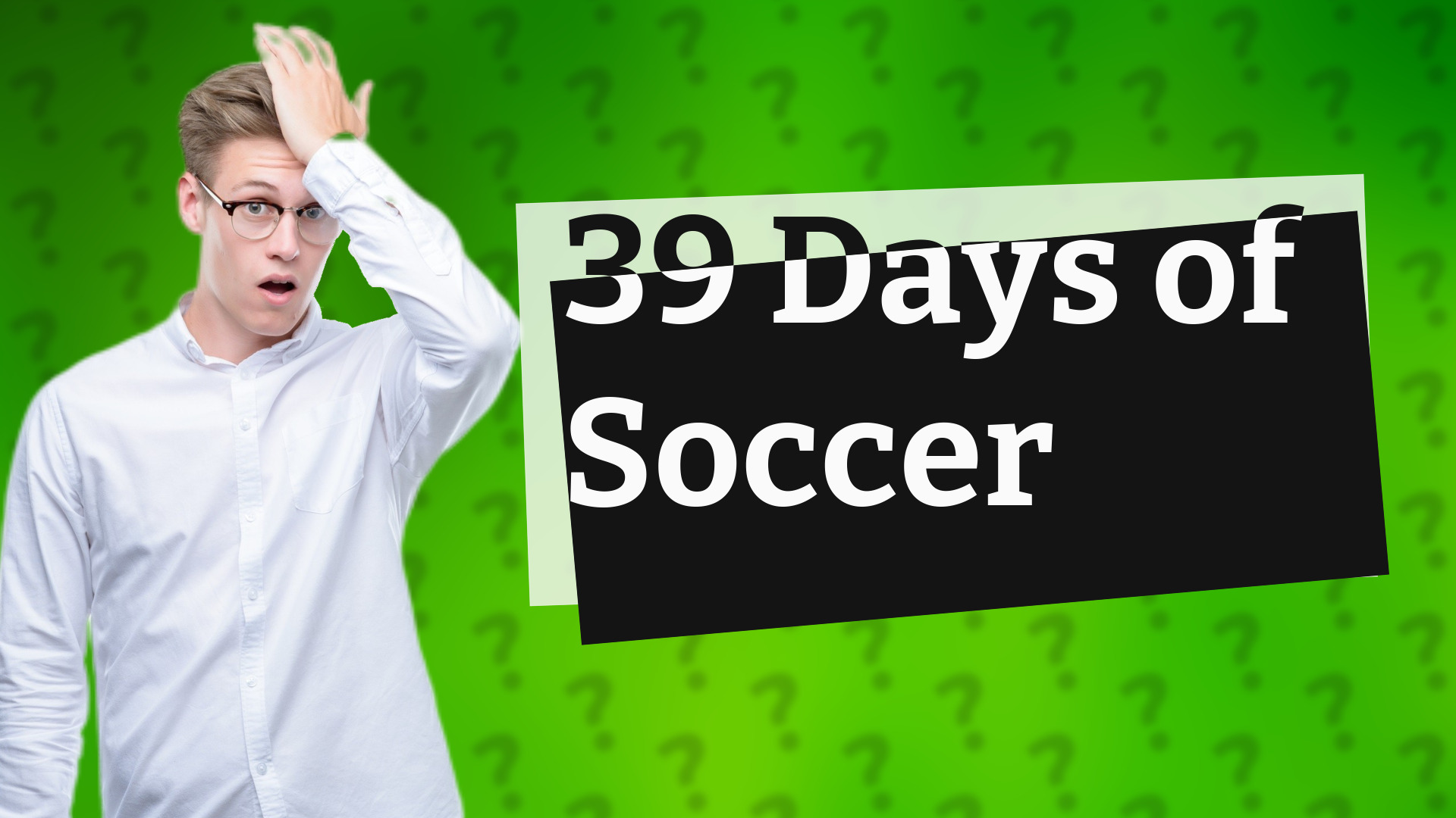39 Days of Soccer