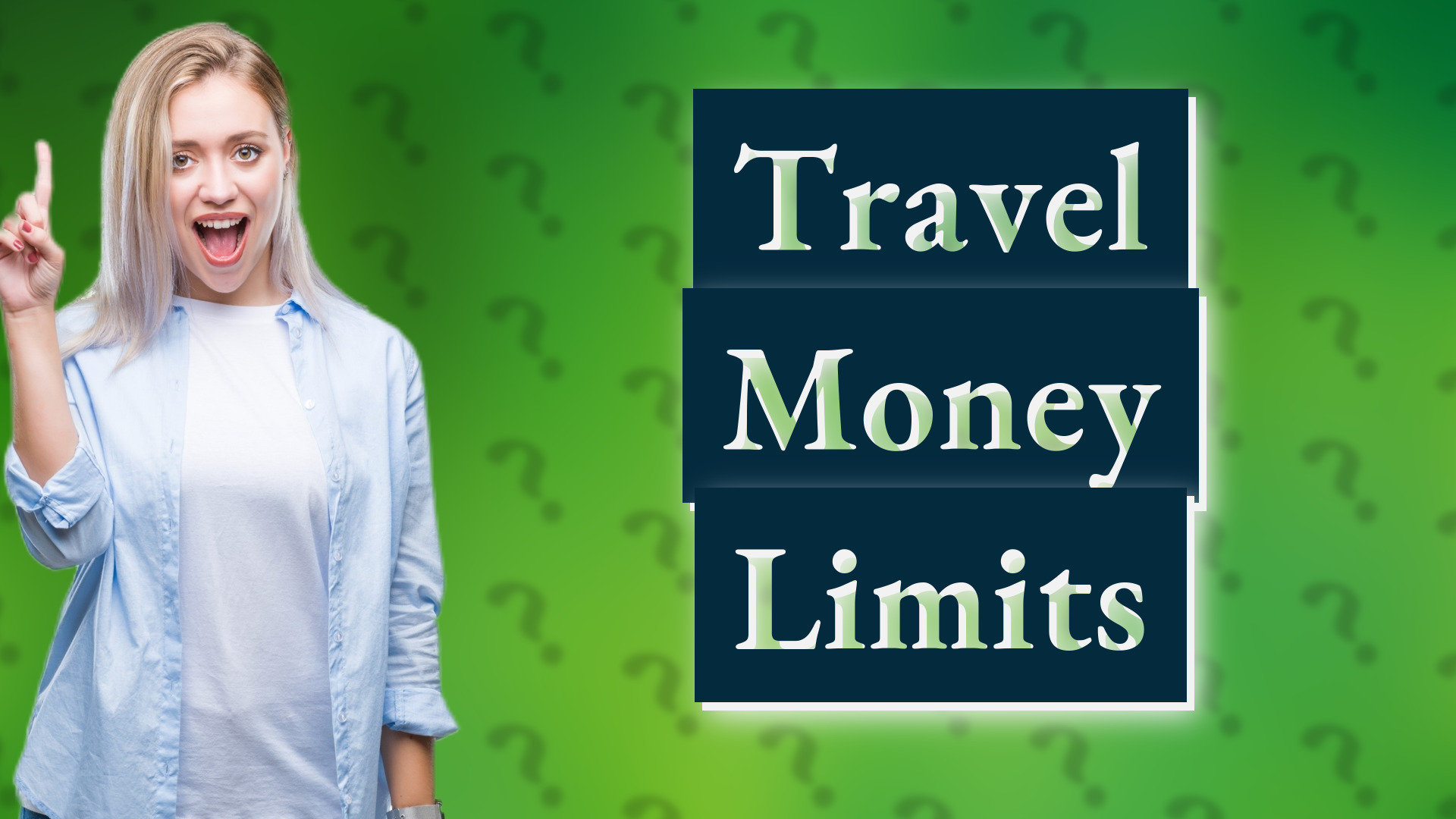 Travel Money Limits