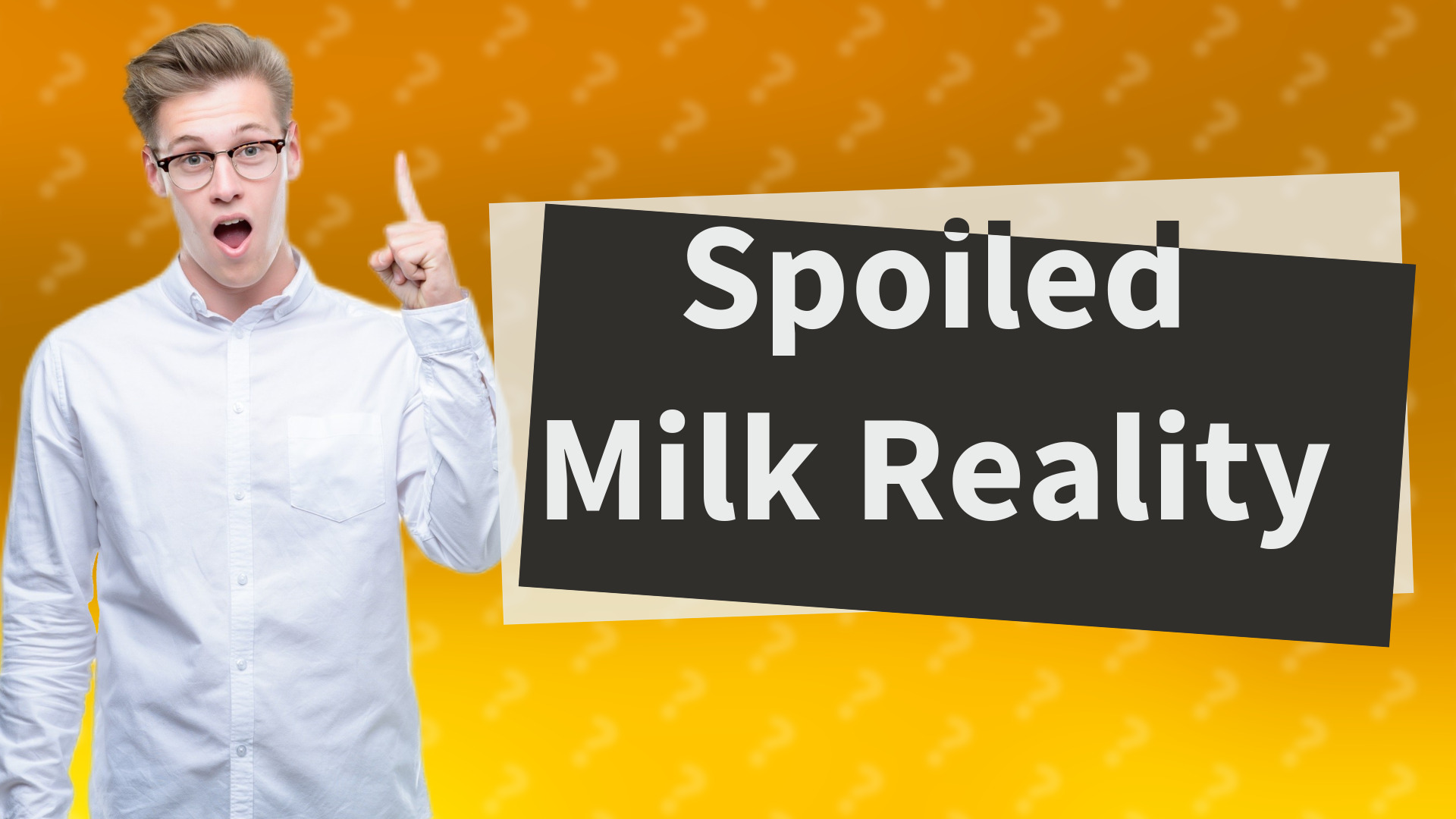 Spoiled Milk Reality