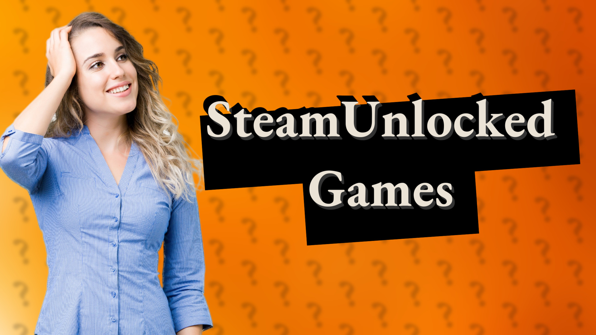 SteamUnlocked Games