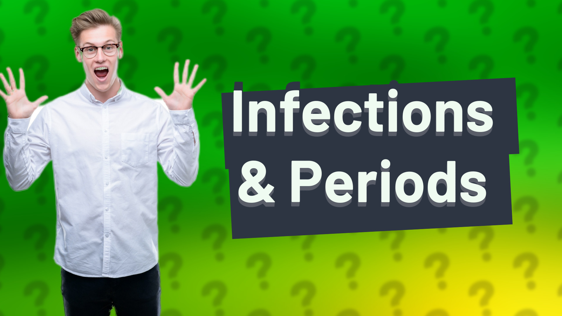 Infections & Periods