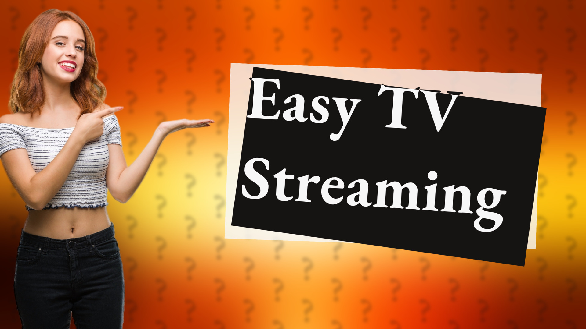 Easy TV Streaming