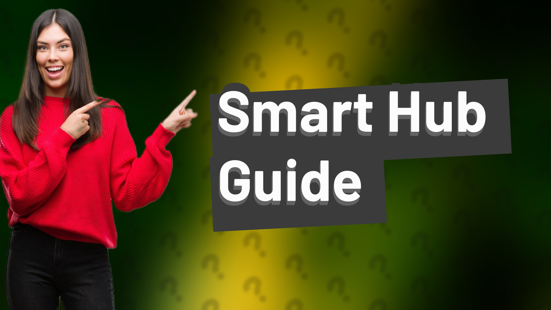 Smart Hub Guide