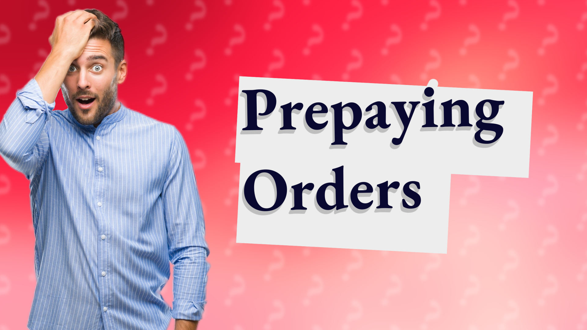 Prepaying Orders