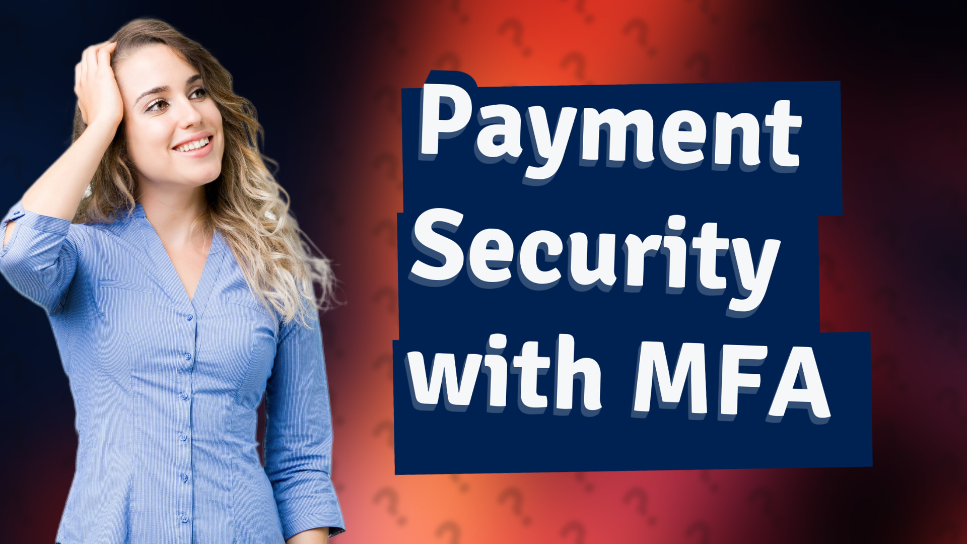Payment Security with MFA