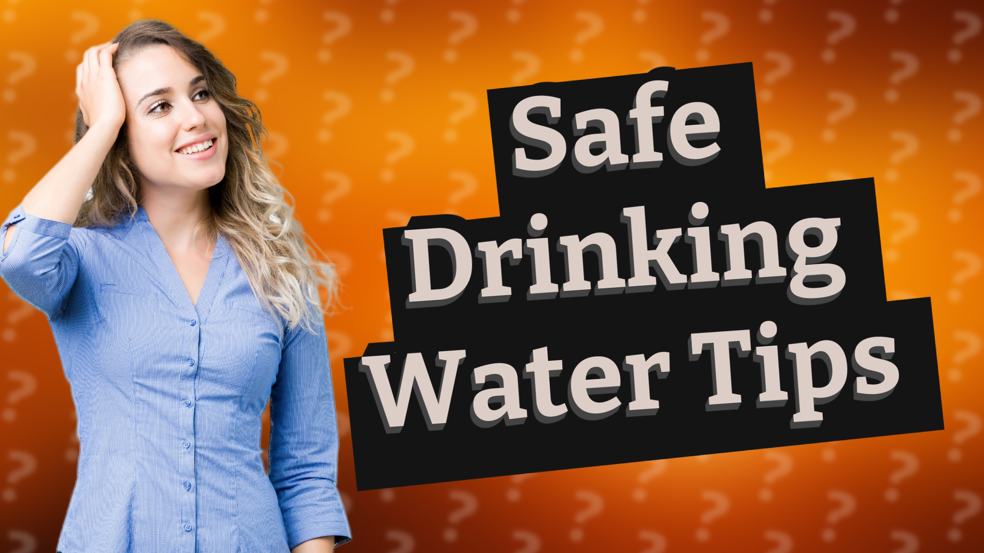 Safe Drinking Water Tips
