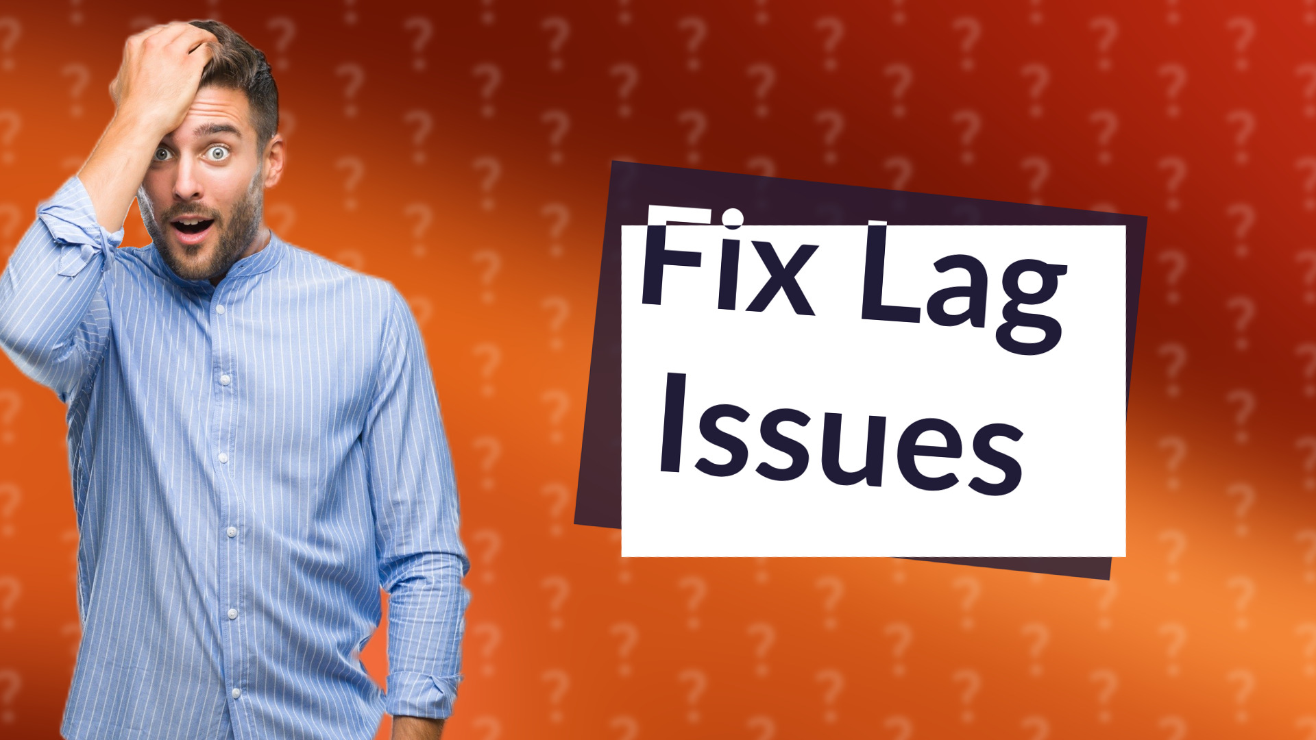 Fix Lag Issues