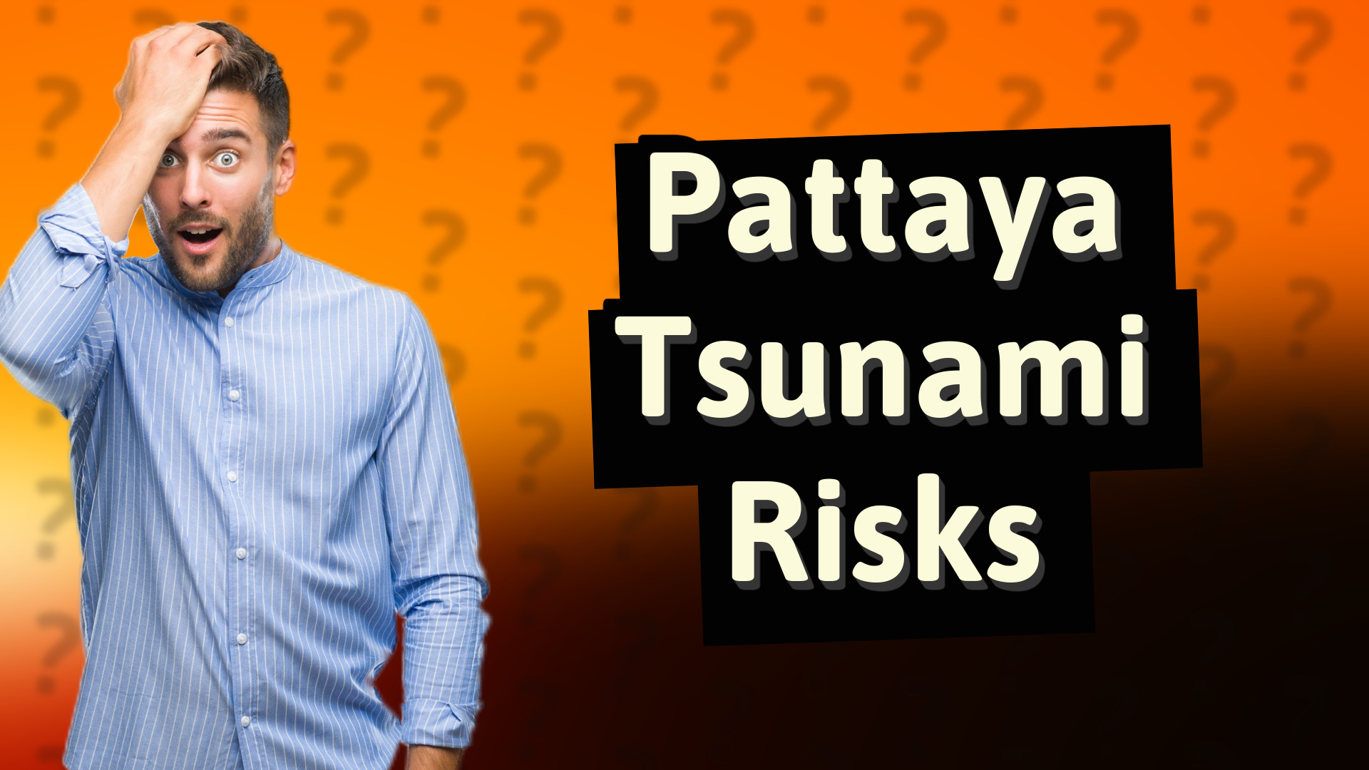 Pattaya Tsunami Risks