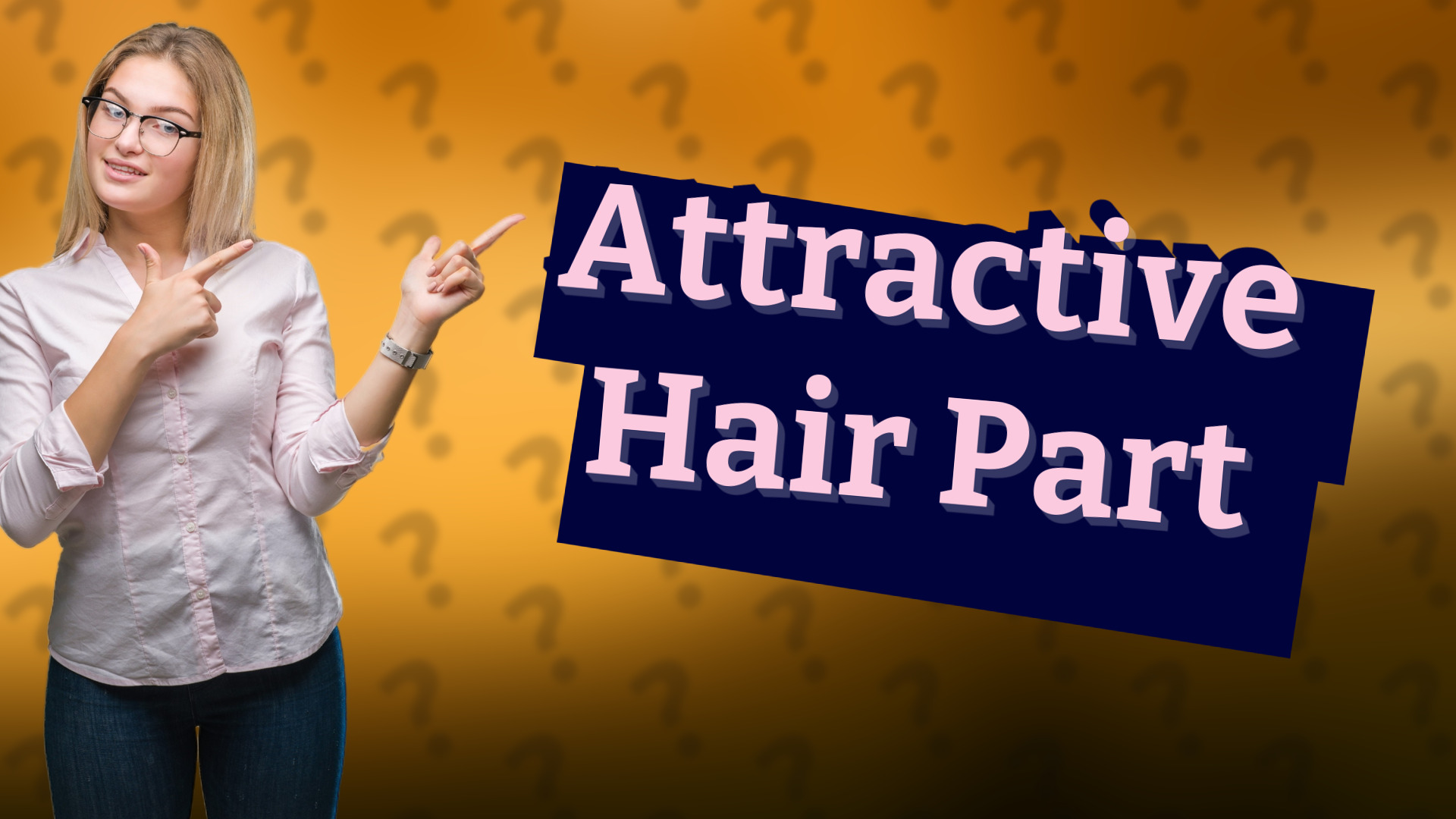 Attractive Hair Part
