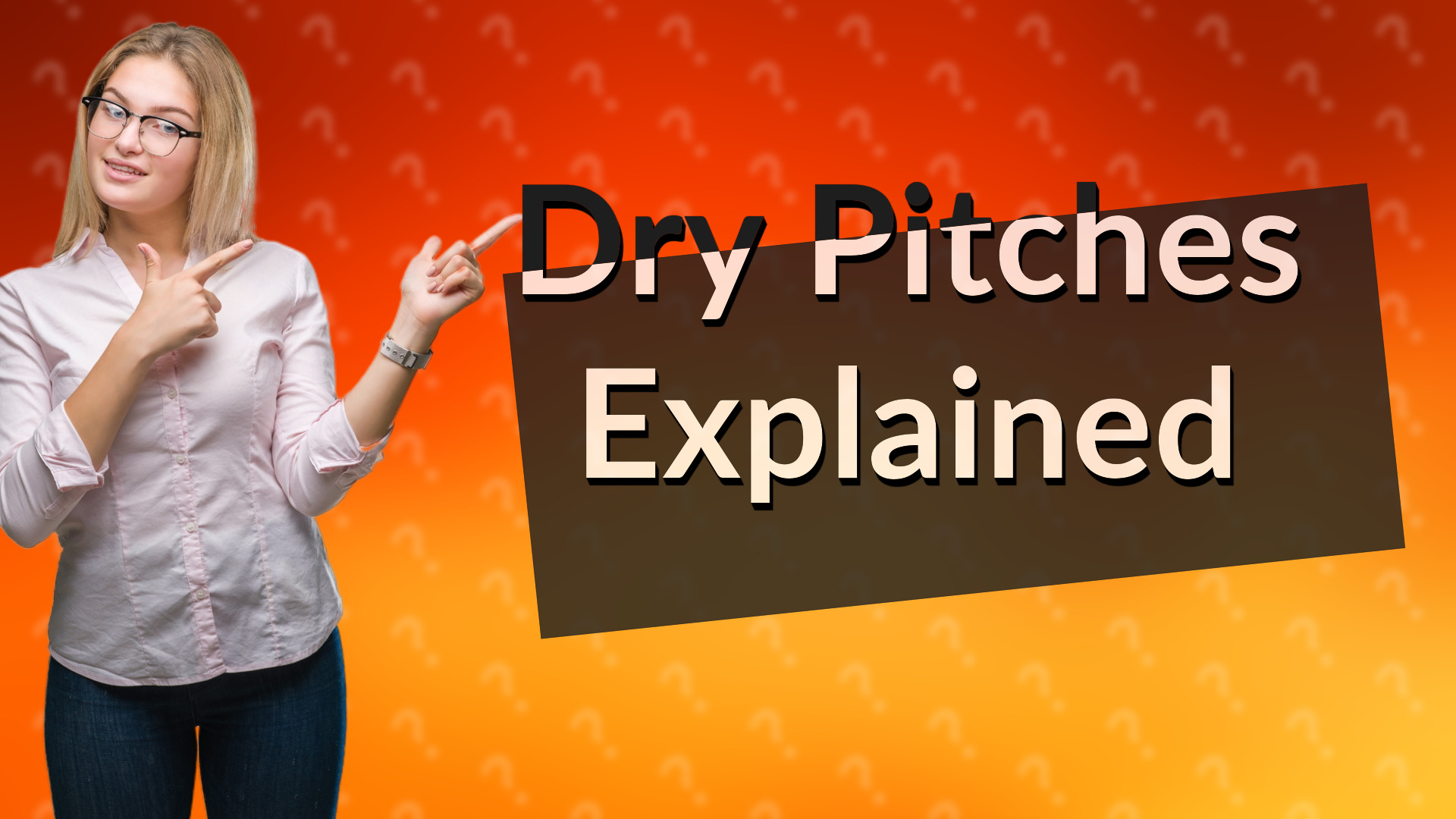 Dry Pitches Explained