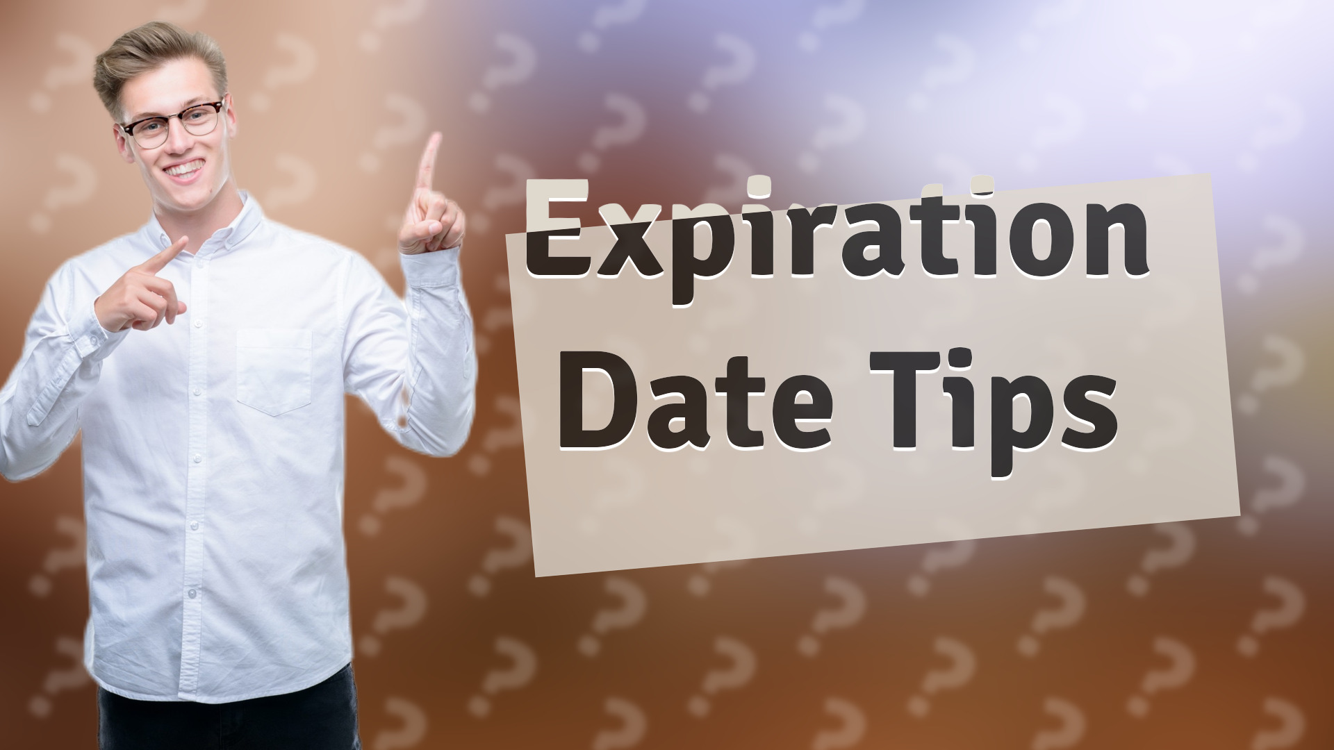 Expiration Date Tips