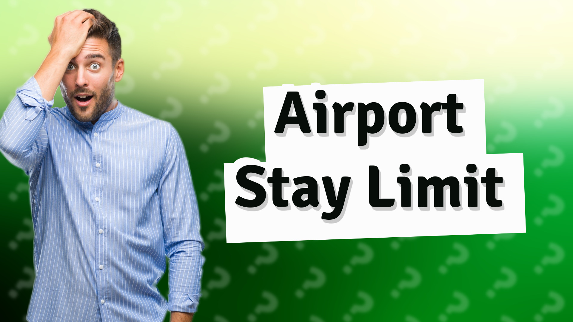 Airport Stay Limit